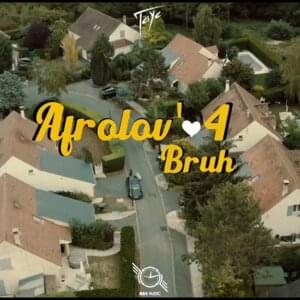 Afrolov’ EP 4 : Bruh - Tayc