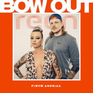 Bow Out - REEN & FiNCH ASOZiAL