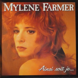 Ainsi Soit-je... (Single Version) - Mylène Farmer