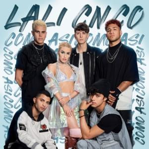 Como Así - Lali (Ft. CNCO)