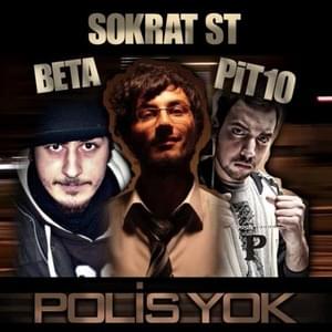 Polis Yok - Sokrat St (Ft. Beta Berk Bayındır & Pit10)