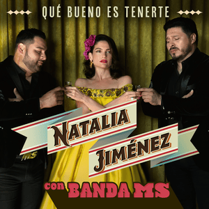 Qué Bueno Es Tenerte - Natalia Jiménez & Banda MS de Sergio Lizárraga