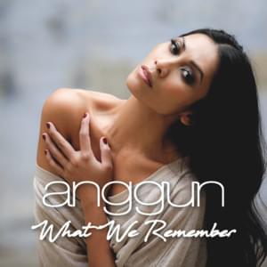 What We Remember - Anggun