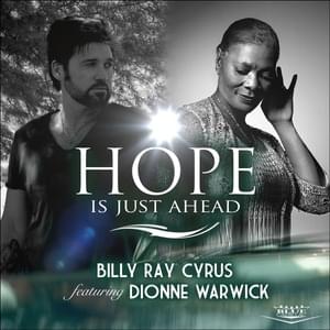 Hope Is Just Ahead - Dionne Warwick (Ft. Billy Ray Cyrus)