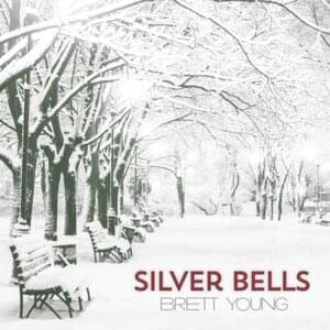 Silver Bells - Brett Young