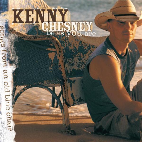 Be As You Are - Kenny Chesney