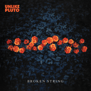 Broken String - Unlike Pluto