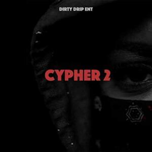 Cypher 2 - Dirty Drip Ent (Ft. 73 de Pijp, Boegie, Scorp Trauma & Scovic)