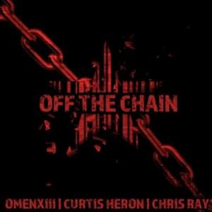 Off The Chain - OmenXIII