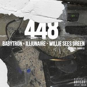 448 - BabyTron (Ft. Illiunaire & Willie Sees Green)