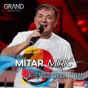 Okrenuću drugu stranu - Mitar Mirić