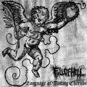 Language of Molten Cherubs - Full of Hell