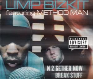 N 2 Gether Now - Limp Bizkit (Ft. Method Man)