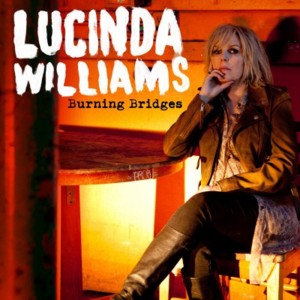 Burning Bridges - Lucinda Williams