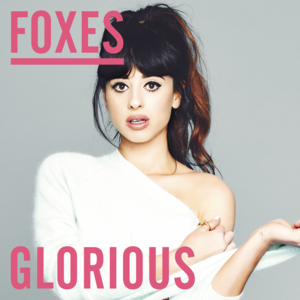 Glorious - Foxes