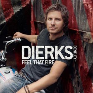 Here She Comes, Here We Go - Dierks Bentley