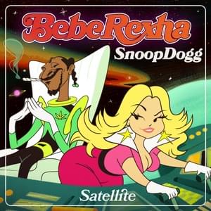 Satellite - Bebe Rexha & Snoop Dogg