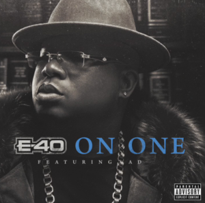 On One - E-40 (Ft. AD)