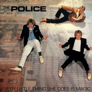 Every Little Thing She Does Is Magic - The Police