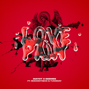 LOVEPAIN - MAYOT & SEEMEE (Ft. 163ONMYNECK & YUNGWAY)