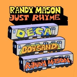 Just Rhyme - Randy Mason (Ft. Deca & Homeboy Sandman)