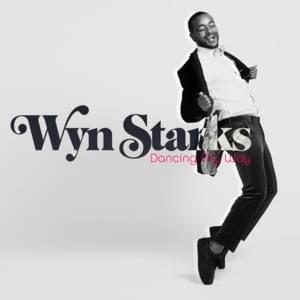 Dancing My Way - Wyn Starks