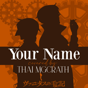 Your Name from Vanitas No Carte (Radio Edit) - Thai McGrath