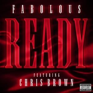 Ready - Fabolous (Ft. Chris Brown)