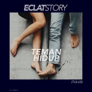 Teman Hidup - Eclat Story