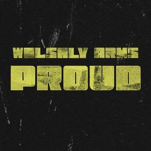 Proud - Welshly Arms