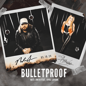 Bulletproof (Remix) - Nate Smith (Ft. Avril Lavigne)