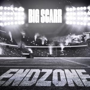 Endzone - Big Scarr