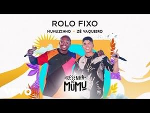 Rolo Fixo - Mumuzinho (Ft. Zé Vaqueiro)