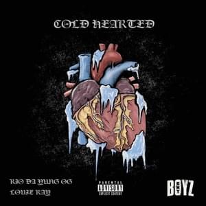 Cold Hearted - Rio Da Yung OG (Ft. Louie Ray)