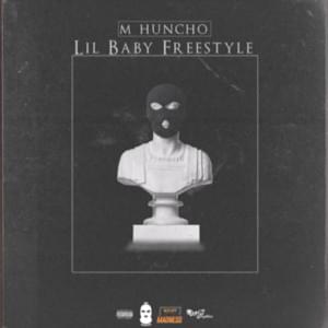 Lil Baby Freestyle (remix) - M Huncho