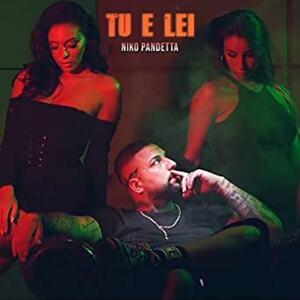 Tu e lei - Niko Pandetta