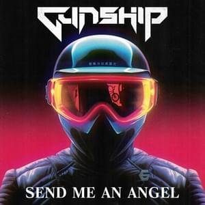 Send me an Angel - GUNSHIP