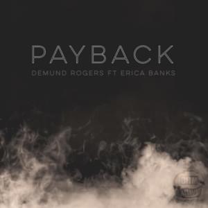 Payback - Demund Rogers (Ft. Erica Banks)