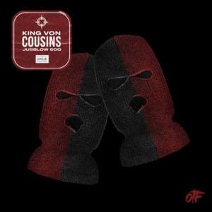 Cousins - King Von (Ft. JusBlow600)