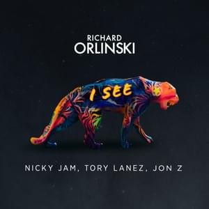 I See - Richard Orlinski, Nicky Jam & Tory Lanez (Ft. Jon Z)