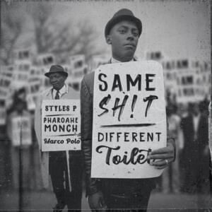 Same Shit Different Toilet - Pharoahe Monch (Ft. Marco Polo & Styles P)