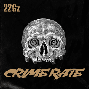 Crime Rate - 22Gz