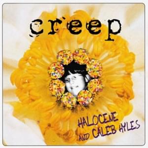 Creep - Halocene (Ft. Caleb Hyles)