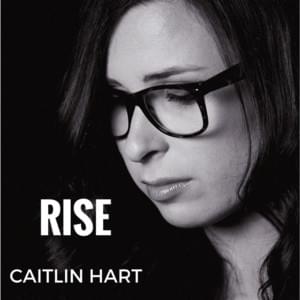 Rise - Caitlin Hart