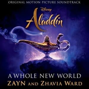 A Whole New World (End Title) - ZAYN & Zhavia Ward