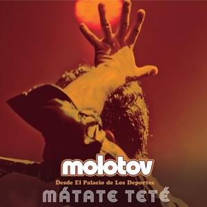 Mátate Teté (Desde El Palacio De Los Deportes) - Molotov