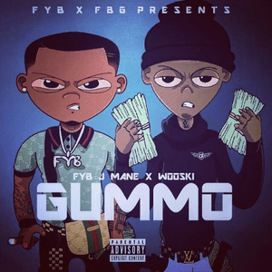 GUMMO Remix - FYB J Mane & Wooski