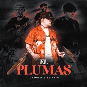 El Plumas (En Vivo) - Junior H