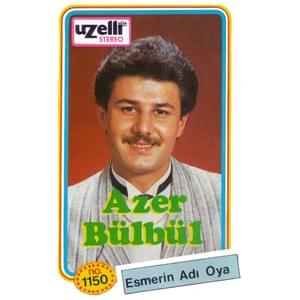 Esmerin Adı Oya - Azer Bülbül