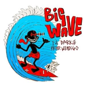 BIG WAVE - Lil Darkie